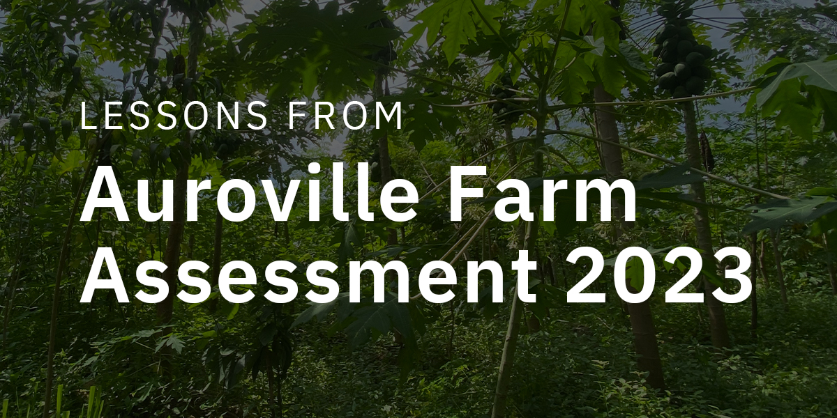Lessons from Auroville Farm Assessment 2023